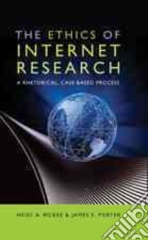 The Ethics of Internet Research libro in lingua di McKee Heidi A., Porter James E.