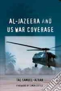 Al Jazeera and U.S. War Coverage libro in lingua di Samuel-azran Tal