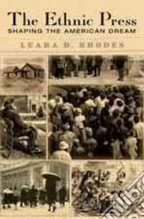 The Ethnic Press libro in lingua di Rhodes Leara D.