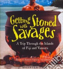Getting Stoned with Savages (CD Audiobook) libro in lingua di Troost J. Maarten, Vance Simon (NRT)