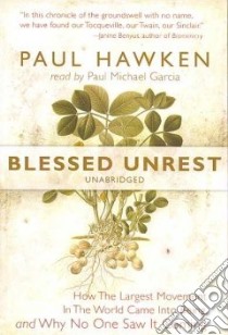 Blessed Unrest (CD Audiobook) libro in lingua di Hawken Paul, Garcia Paul Michael (NRT)