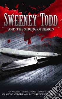 Sweeney Todd and the String of Pearls (CD Audiobook) libro in lingua di Rasovsky Yuri