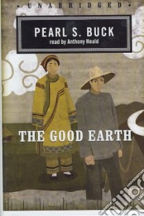 The Good Earth libro in lingua di Buck Pearl S., Heald Anthony (NRT)