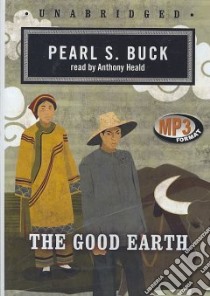 The Good Earth (CD Audiobook) libro in lingua di Buck Pearl S., Heald Anthony (NRT)
