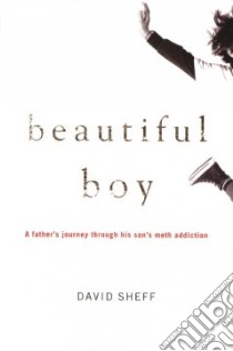 Beautiful Boy (CD Audiobook) libro in lingua di Sheff David, Heald Anthony (NRT)