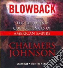 Blowback (CD Audiobook) libro in lingua di Johnson Chalmers, Wiener Tom (NRT)