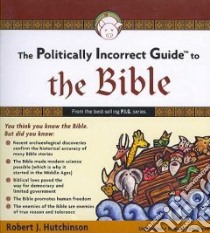 Politically Incorrect Guide to the Bible (CD Audiobook) libro in lingua di Hutchinson Robert J., Weiner Tom (NRT)