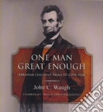 One Man Great Enough (CD Audiobook) libro in lingua di Waugh John C., Drummond David (NRT)
