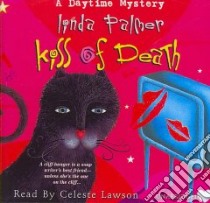 Kiss of Death (CD Audiobook) libro in lingua di Parker Linda, Lawson Celeste (NRT)
