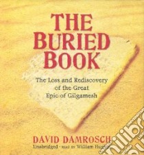 The Buried Book (CD Audiobook) libro in lingua di Damrosch David, Hughes William (NRT)