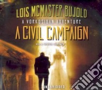 A Civil Campaign (CD Audiobook) libro in lingua di Bujold Lois McMaster, Gardner Grover (NRT)
