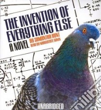 The Invention of Everything Else (CD Audiobook) libro in lingua di Hunt Samantha, Gavin Marguerite (NRT)