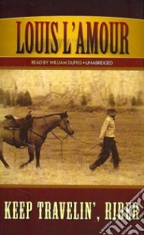 Keep Travelin'. Rider (CD Audiobook) libro in lingua di L'Amour Louis, Dufris William (NRT)