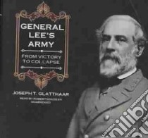 General Lee's Army (CD Audiobook) libro in lingua di Glatthaar Joseph T., Dean Robertson (NRT)
