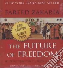 The Future of Freedom (CD Audiobook) libro in lingua di Zakaria Fareed, Schmidtke Ned (NRT)