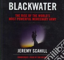 Blackwater (CD Audiobook) libro in lingua di Scahill Jeremy, Weiner Tom (NRT)
