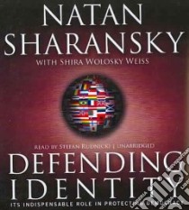 Defending Identity (CD Audiobook) libro in lingua di Sharansky Natan, Wolosky Shira Weiss, Rudnicki Stefan (NRT)
