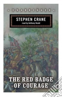 The Red Badge of Courage (CD Audiobook) libro in lingua di Crane Stephen, Heald Anthony (NRT)
