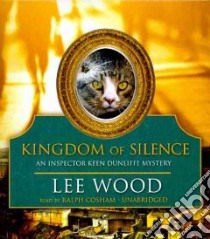 Kingdom of Silence (CD Audiobook) libro in lingua di Wood Lee, Cosham Ralph (NRT)
