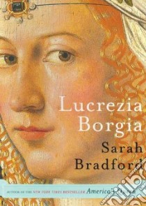 Lucrezia Borgia (CD Audiobook) libro in lingua di Bradford Sarah, Raver Lorna (NRT)
