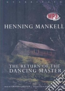 The Return of the Dancing Master (CD Audiobook) libro in lingua di Mankell Henning, Gardner Grover (NRT), Thompson Laurie (TRN)