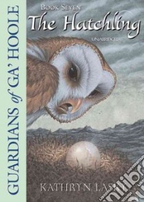 The Hatchling (CD Audiobook) libro in lingua di Lasky Kathryn, Garelick Pamela (NRT)