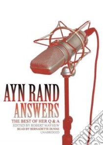 Ayn Rand Answers (CD Audiobook) libro in lingua di Rand Ayn, Dunne Bernadette (NRT), Mayhew Robert (EDT)