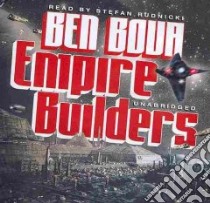 Empire Builders (CD Audiobook) libro in lingua di Bova Ben, Rudnicki Stefan (NRT)