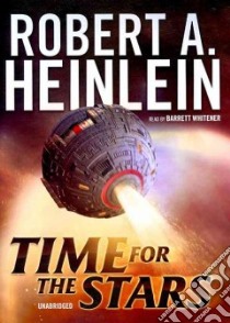 Time for the Stars (CD Audiobook) libro in lingua di Heinlein Robert A., Whitener Barrett (NRT)