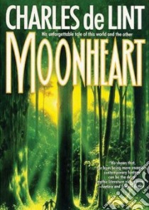 Moonheart libro in lingua di De Lint Charles, Garcia Paul Michael (NRT)