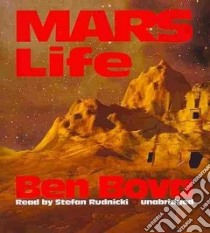 Mars Life (CD Audiobook) libro in lingua di Bova Ben, Rudnicki Stefan (NRT)