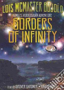 Borders of Infinity (CD Audiobook) libro in lingua di Bujold Lois McMaster, Gardner Grover (NRT)