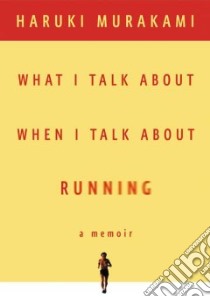 What I Talk About When I Talk About Running (CD Audiobook) libro in lingua di Murakami Haruki, Gabriel Philip (TRN), Porter Ray (NRT)