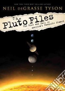The Pluto Files (CD Audiobook) libro in lingua di Tyson Neil deGrasse, Willis Mirron (NRT)