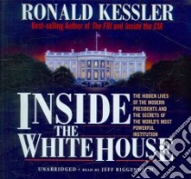 Inside the White House (CD Audiobook) libro in lingua di Kessler Ronald, Riggenbach Jeff (NRT)