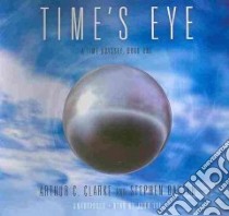 Time's Eye (CD Audiobook) libro in lingua di Clarke Arthur C., Lee John (NRT)