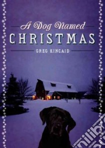 A Dog Named Christmas (CD Audiobook) libro in lingua di Kincaid Greg, Bramhall Mark (NRT)