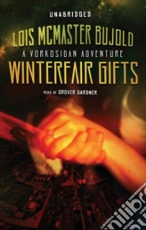 Winterfair Gifts libro in lingua di Bujold Lois McMaster, Gardner Grover (NRT)