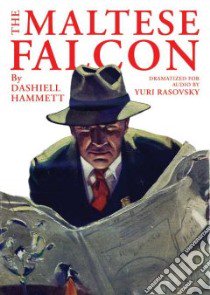 Dashiell Hammett's The Maltese Falcon (CD Audiobook) libro in lingua di Hammett Dashiell, Rasovsky Yuri, Madsen Michael (NRT), Oh Sandra (NRT), Herrmann Edward (NRT)