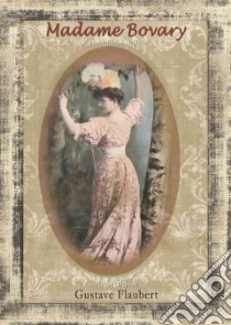 Madame Bovary libro in lingua di Flaubert Gustave, Vance Simon (NRT), Marx-Aveling Eleanor (TRN)