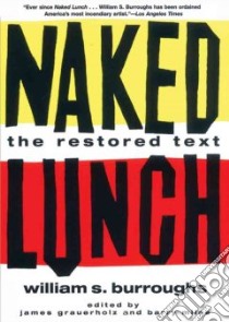 Naked Lunch (CD Audiobook) libro in lingua di Burroughs William S., Bramhall Mark (NRT), Grauerholz James (EDT), Miles Barry (EDT)