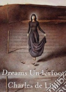 Dreams Underfoot (CD Audiobook) libro in lingua di De Lint Charles, Reading Kate (NRT)