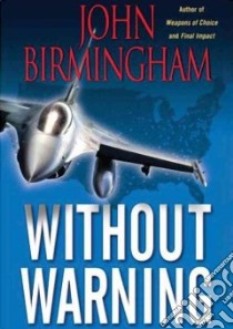Without Warning (CD Audiobook) libro in lingua di Birmingham John, Weiner Tom (NRT)