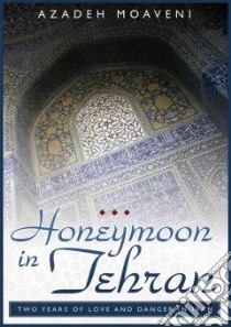 Honeymoon in Tehran (CD Audiobook) libro in lingua di Moaveni Azadeh, MacDuffie Carrington (NRT)