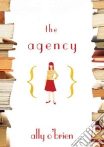 The Agency (CD Audiobook) libro in lingua di O'Brien Ally, Reading Kate (NRT)