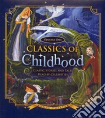 Classics of Childhood (CD Audiobook) libro in lingua di Benson Robby (NRT), White Betty (NRT), Green Brian Austin (NRT), Ritter John (NRT), Duncan Sandy (NRT)