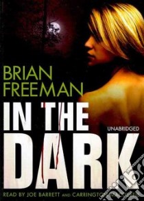 In the Dark (CD Audiobook) libro in lingua di Freeman Brian, Barrett Joe (NRT), MacDuffie Carrington (NRT)