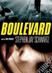 Boulevard (CD Audiobook) libro in lingua di Schwartz Stephen Jay, Porter Ray (NRT)