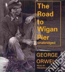 The Road to Wigan Pier (CD Audiobook) libro in lingua di Orwell George, Davidson Frederick (NRT)