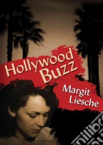 Hollywood Buzz libro in lingua di Liesche Margit